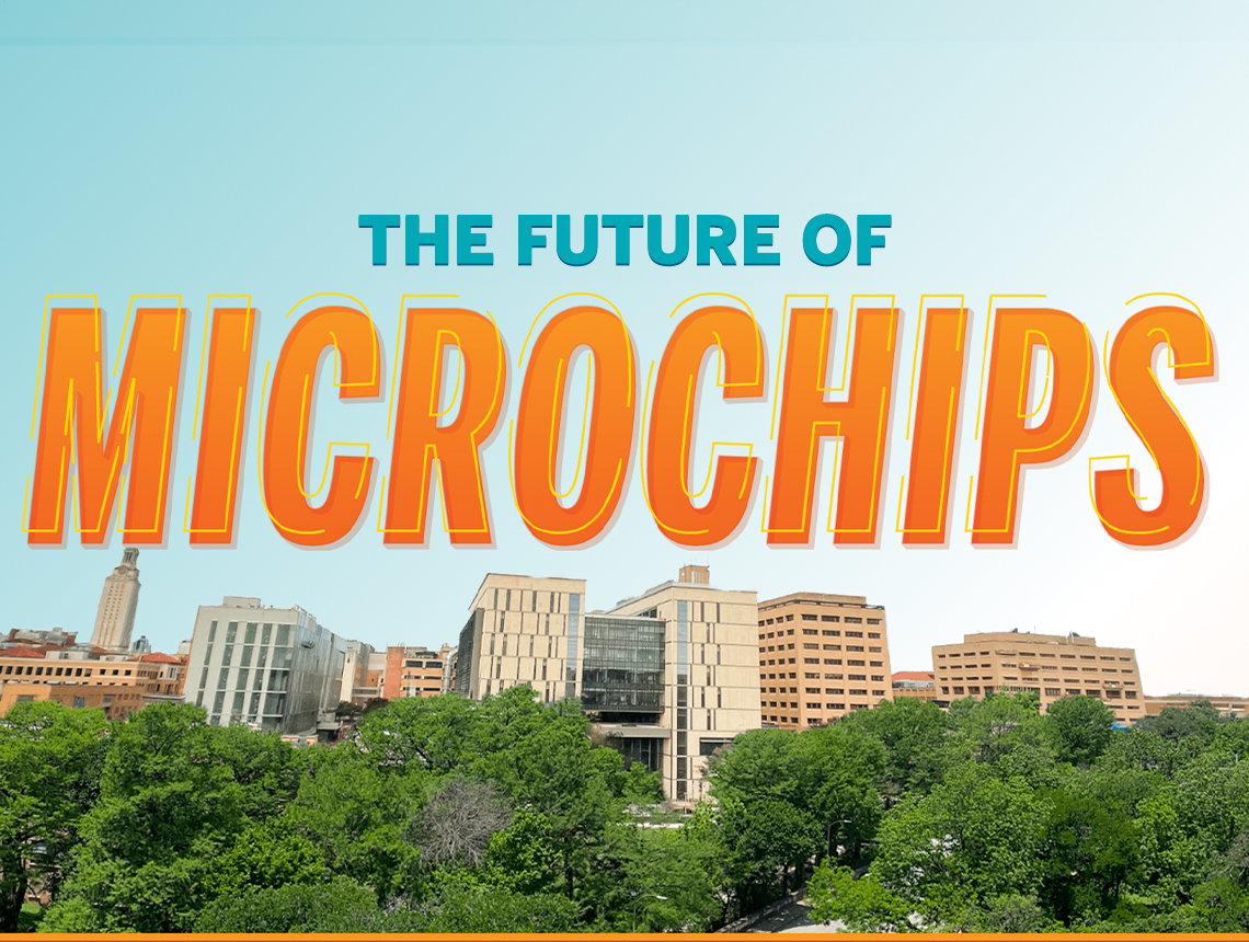 Future of Microchips at The UT Austin campus graphic